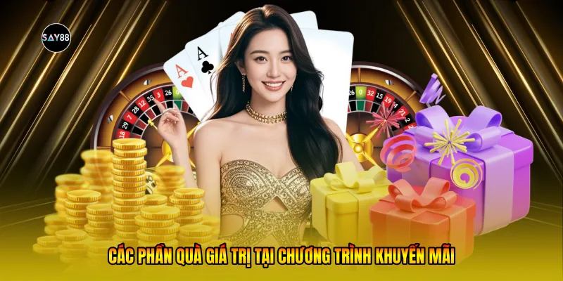 Các phần quà giá trị tại chương trình khuyến mãi