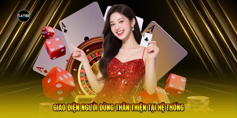 Giao diện người dùng thân thiện tại hệ thống